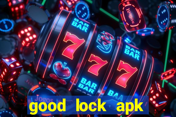 good lock apk android 13